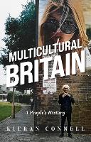 Multicultural Britain: A People’s History (Hardback)