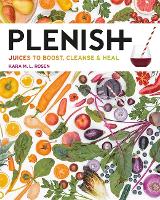 Plenish: Juices to boost, cleanse & heal (Paperback)