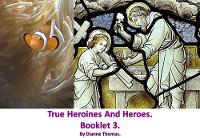 True Heroines And Heroes. Booklet 3. (Paperback)