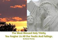 The Most Blessed Holy Trinity, You Forgive Us All Our Faults And Failings. (Paperback)