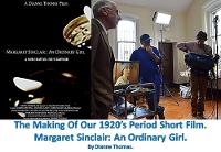 The Making Of Our 1920's Period Short Film. Margaret Sinclair: An Ordinary Girl. (Paperback)