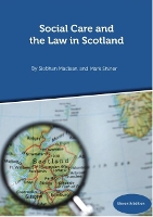 Social Care and the Law in Scotland - 11th Edition September 2018 (Spiral bound)