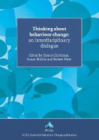 Thinking About Behaviour Change: An Interdisciplinary Dialogue (Paperback)