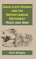 David Lloyd George British Labour Movement (Hardback)