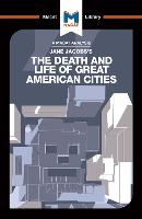 An Analysis of Jane Jacobs's The Death and Life of Great American Cities