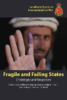 Fragile and Failing States: Challenges and Responses - Sandhurst Trends in International Conflict (Paperback)