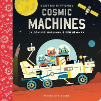 Astro Kittens: Cosmic Machines - Astro Kittens (Board book)