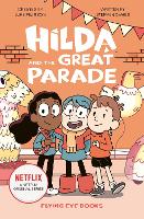 Hilda and the Great Parade - Hilda Netflix Original Series Tie-In Fiction (Paperback)