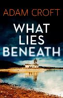 What Lies Beneath - Rutland Crime Series (Paperback)