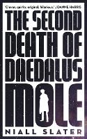 The Second Death of Daedalus Mole (Paperback)