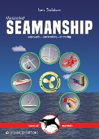 Illustrated Seamanship: Ropework, Boat Handling & Anchoring - Illustrated Nautical Manuals (Paperback)