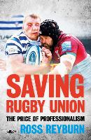 Saving Rugby Union - The Price of Professionalism: The Price of Professionalism (Paperback)
