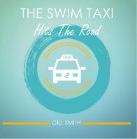 The Swim Taxi Hits the Road - The Swim Taxi Hits the Road One (Paperback)
