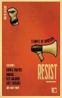 Resist: Stories of Uprising - History-into-Fiction (Hardback)