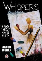 Whispers: A book about mental health (Paperback)