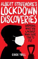Albert Stridemore's Lockdown Discoveries: Surprising what you discover when you've time to dig (Paperback)