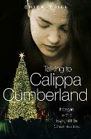 Talking to Calippa Cumberland: It began with a lost child on Christmas Eve (Paperback)