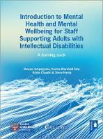 Introduction to Mental Health and Mental Wellbeing for Staff Supporting Adults with Intellectual Disabilities: A guide for professionals, support staff and families (Paperback)