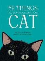 59 Things You Should Know About Your Cat (Hardback)