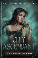 City Ascendent - The Magelands Eternal Siege 9 (Paperback)