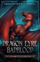 Dragon Eyre Badblood - The Magelands Eternal Siege 10 (Paperback)