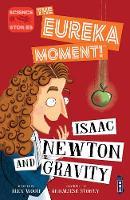 Isaac Newton and Gravity - The Eureka Moment (Paperback)