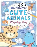 Draw Kawaii: Cute Animals - Draw Kawaii (Paperback)