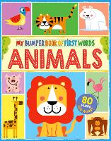 My First Bumper Book of Animal Words: 80 flaps, 200 words - Bumper Book of First Words 2 (Board book)