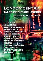 London Centric: Tales of Future London (Paperback)