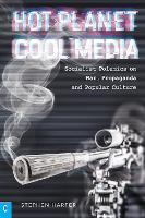 Hot Planet, Cool Media: Socialist Polemics on War, Propaganda and Popular Culture (Paperback)