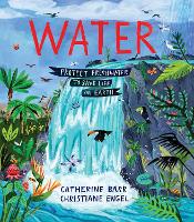 Water: Protect Freshwater to Save Life on Earth (Hardback)