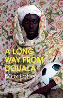 A LONG WAY FROM DOUALA (Paperback)