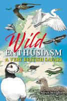 Wild Enthusiasm: A Very British Safari (Hardback)