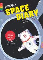 Principia Mission Space Diary: Journey to space with ESA astronaut Tim Peake - Discovery Diaries Activity Books 1 (Paperback)