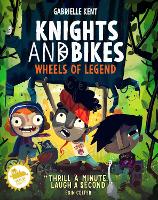 Knights and Bikes: Wheels of Legend - Knights and Bikes 3 (Paperback)