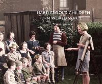 Hartlepool's Children in World War 2 (Paperback)