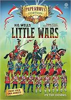 Hg Wells' Little Wars: With 54mm Scale Paper Soldiers by Peter Dennis. Introduction and Playsheet by Andy Callan - Paper Soldiers (Paperback)