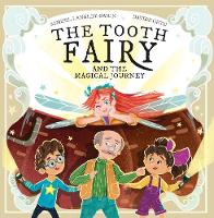 The Tooth Fairy and the Magical Journey - The Tooth Fairy Adventures 2 (Paperback)