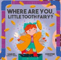 Where Are You Little Tooth Fairy? - Where Are You Little Board Books 1 (Hardback)