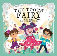 The Tooth Fairy and The Sugar Plum Pixie - The Tooth Fairy Adventures 4 (Paperback)