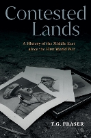 Contested Lands: A History of the Middle East since the First World War (Hardback)