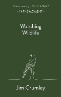 Watching Wildlife - In the Moment (Paperback)