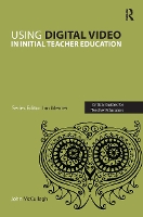 Using Digital Video in Initial Teacher Education - Critical Guides for Teacher Educators (Paperback)