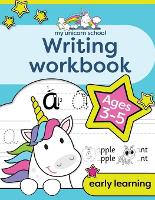 My Unicorn School Writing Workbook Age 3-5