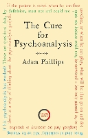 The Cure for Psychoanalysis (Paperback)