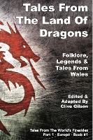 Tales From The Land Of Dragons - Tales From The World's Firesides - Europe 1 (Paperback)