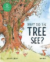 What Did the Tree See? (Paperback)