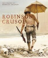 Robinson Crusoe - Robert Ingpen Illustrated Classics (Hardback)