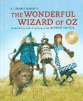 The Wonderful Wizard of Oz - Robert Ingpen Illustrated Classics (Hardback)