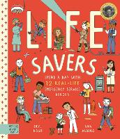 Life Savers: Spend a day with 12 real-life emergency service heroes (Hardback)